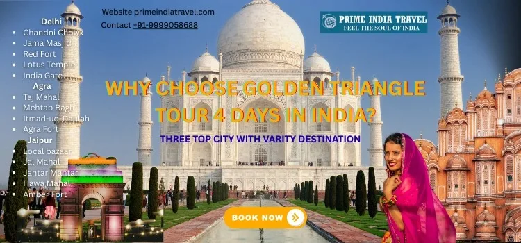 Why Choose Golden Triangle Tour 4 Days In India?